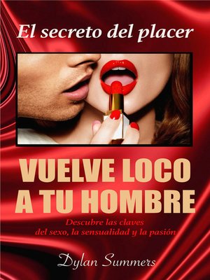 cover image of El secreto del placer Vuelve loco a tu hombre Descubre las claves del sexo, la sensualidad y la pasión.